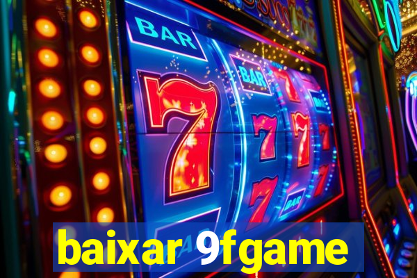 baixar 9fgame