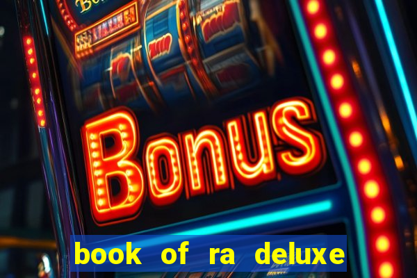 book of ra deluxe 10 slot