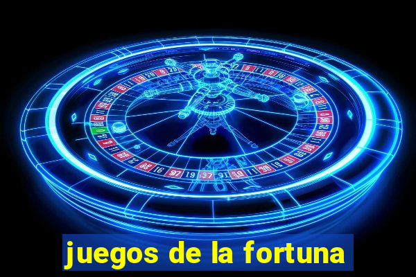 juegos de la fortuna