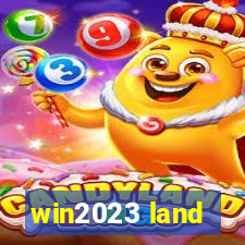 win2023 land