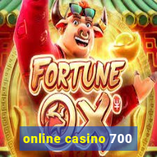 online casino 700