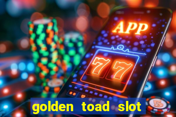 golden toad slot free play