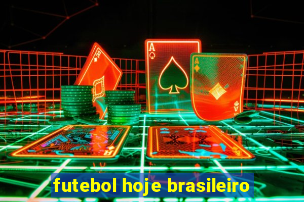 futebol hoje brasileiro