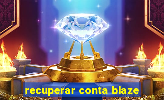 recuperar conta blaze