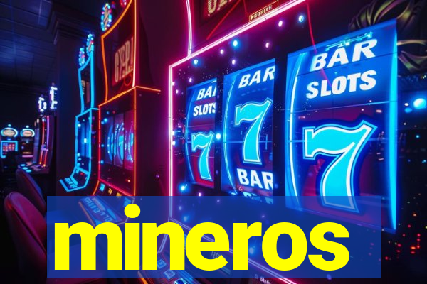 mineros