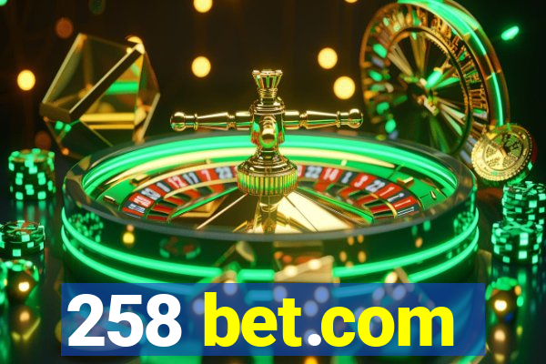 258 bet.com