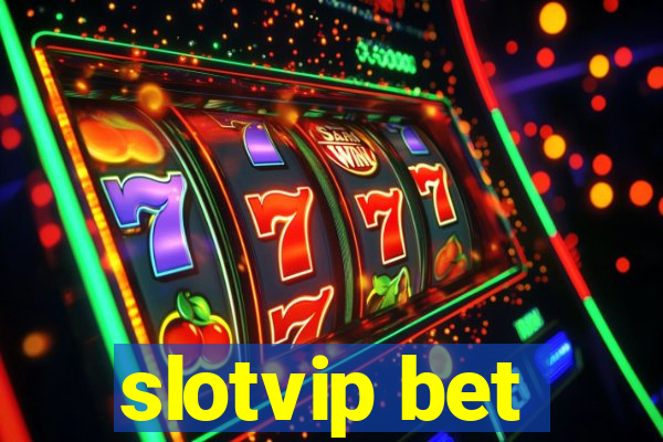 slotvip bet