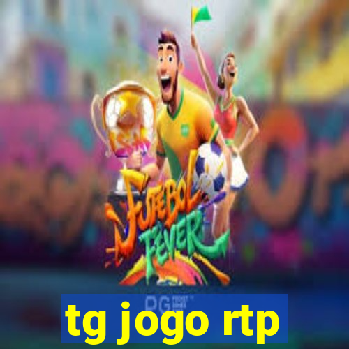 tg jogo rtp