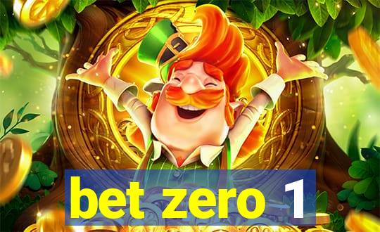 bet zero 1