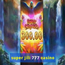 super jili 777 casino