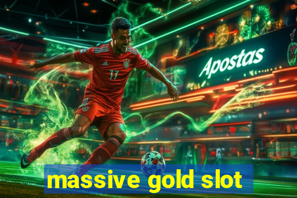 massive gold slot