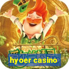 hyoer casino