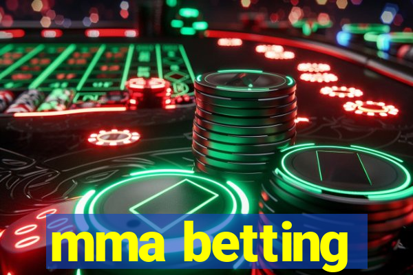 mma betting