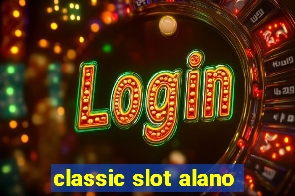 classic slot alano