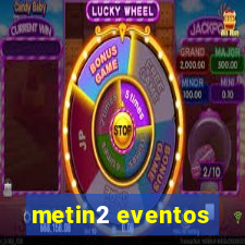 metin2 eventos