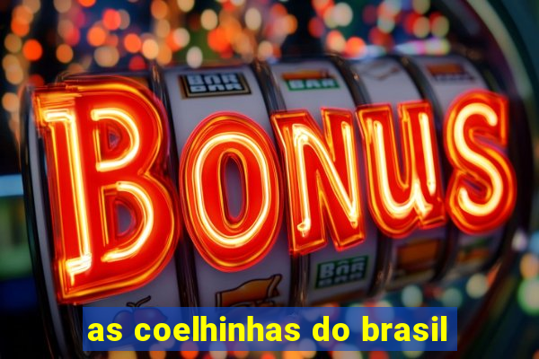 as coelhinhas do brasil