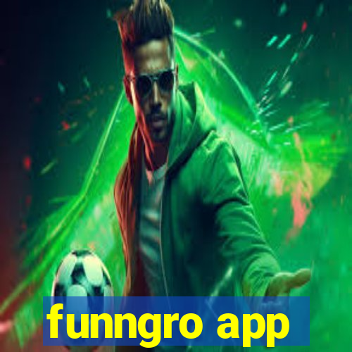 funngro app