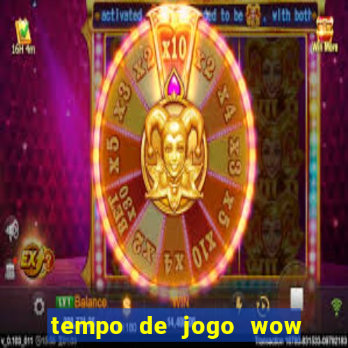 tempo de jogo wow 30 dias