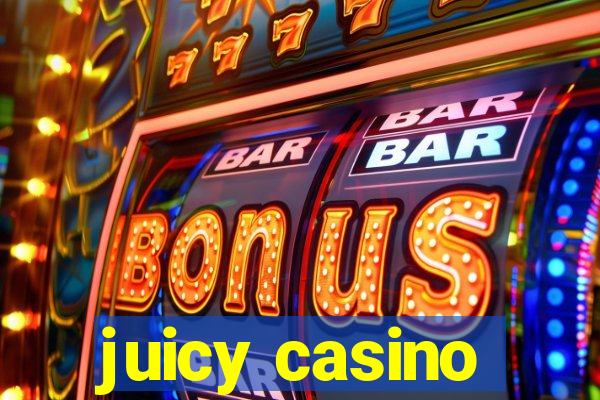 juicy casino