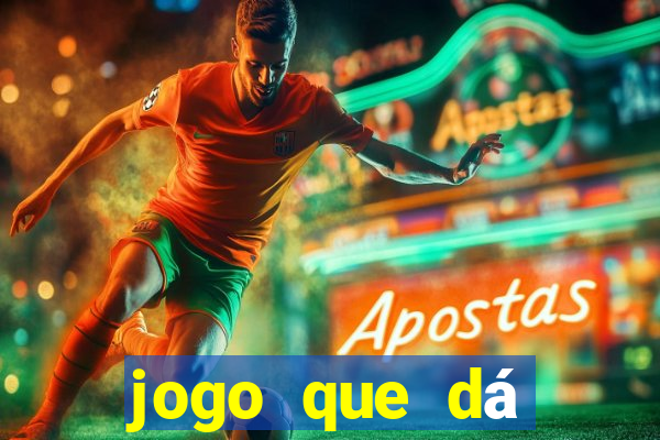 jogo que dá dinheiro para jogar