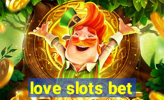 love slots bet