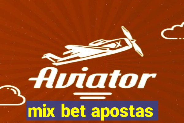 mix bet apostas