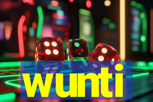 wunti