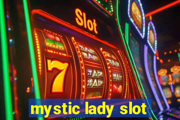 mystic lady slot