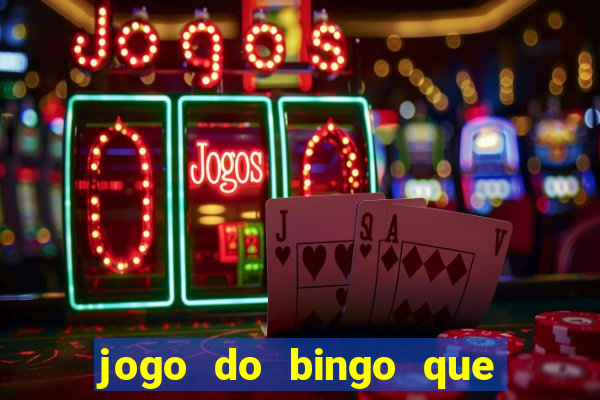 jogo do bingo que ganha dinheiro