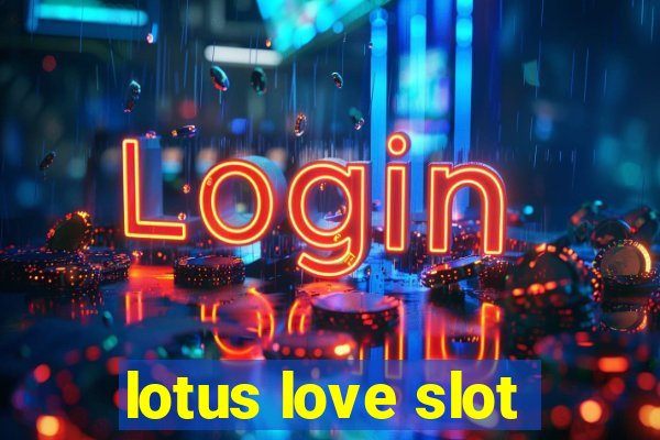 lotus love slot