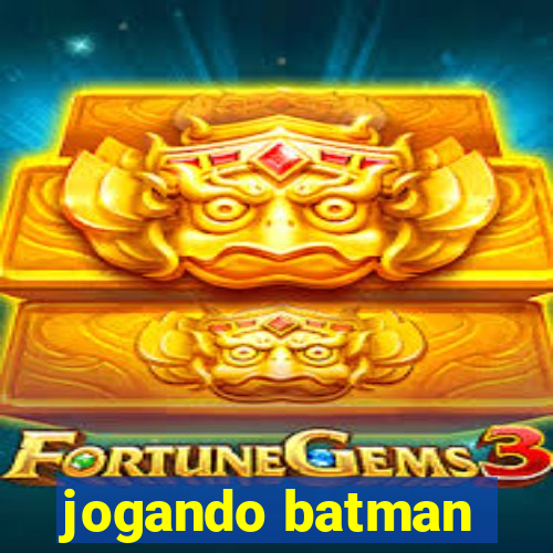 jogando batman