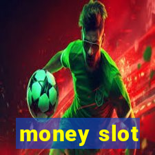 money slot