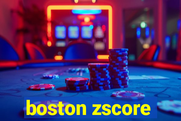 boston zscore