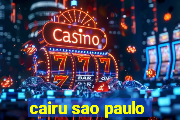 cairu sao paulo