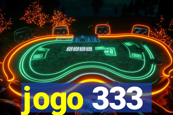 jogo 333