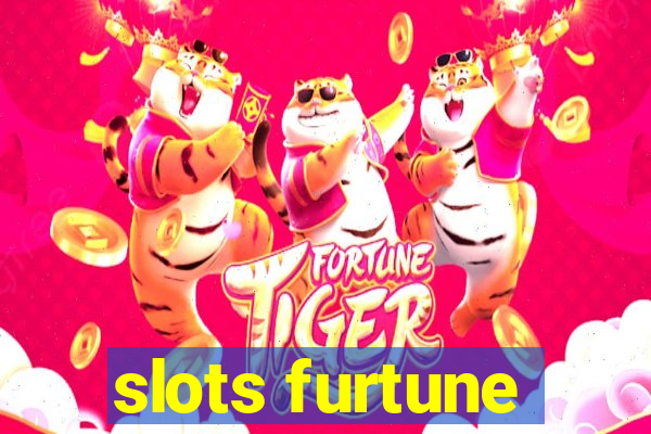 slots furtune