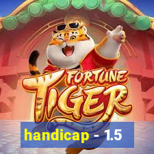 handicap - 1.5