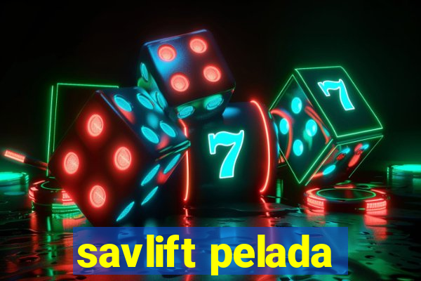 savlift pelada