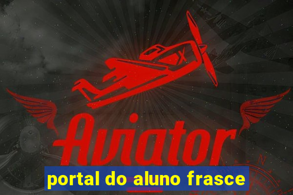 portal do aluno frasce