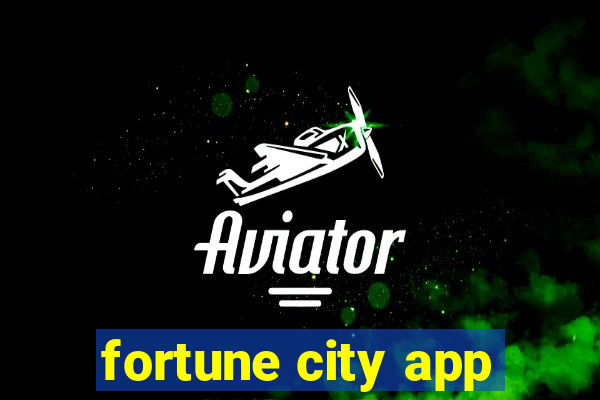 fortune city app