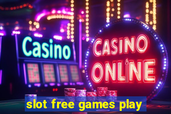 slot free games play