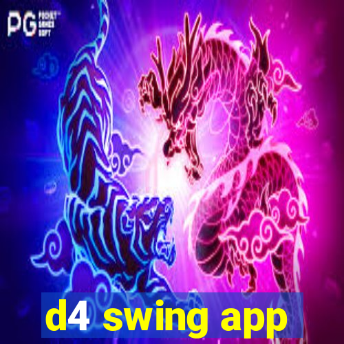 d4 swing app