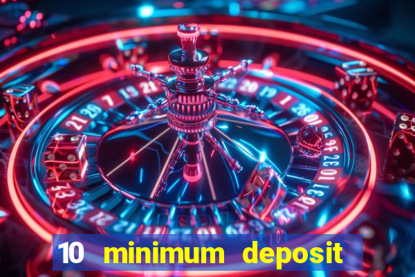 10 minimum deposit casino nz