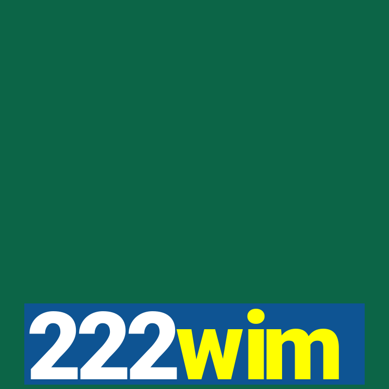 222wim