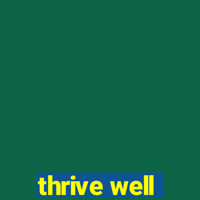 thrive well