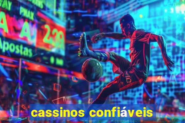 cassinos confiáveis