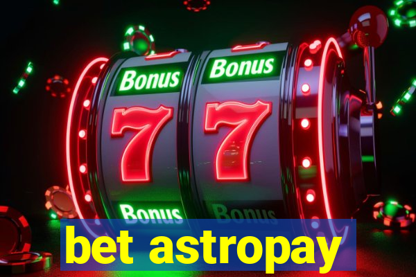 bet astropay