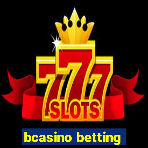 bcasino betting