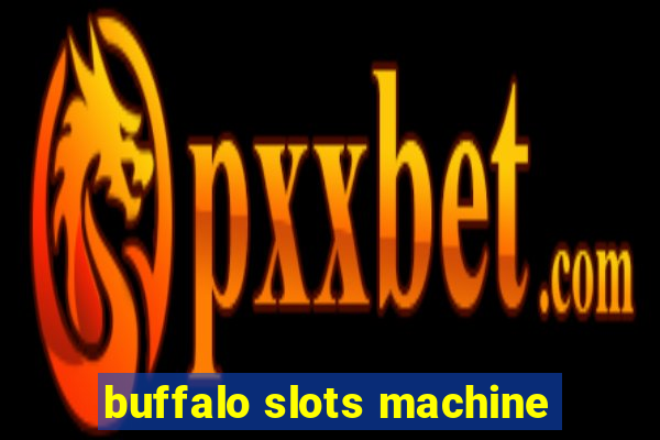 buffalo slots machine