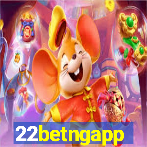 22betngapp